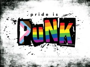 Pride is Punk - LGBTQ+ Art - Patrick King Art