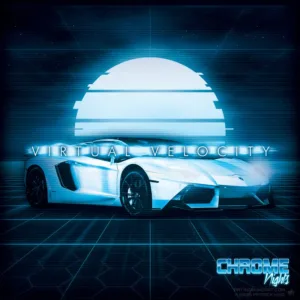 Chrome Nights Virtual Velocity Synthwave Album Cover - Synthwave Art - Patrick King Art
