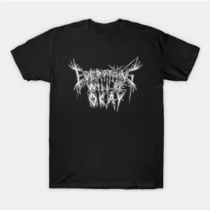 Everything Will Be Okay Metal Shirt - T-Shirt Designs - Patrick King Art